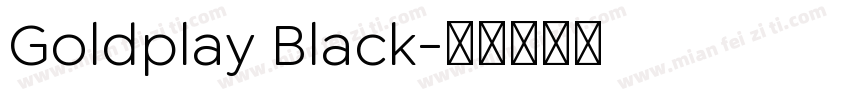 Goldplay Black字体转换